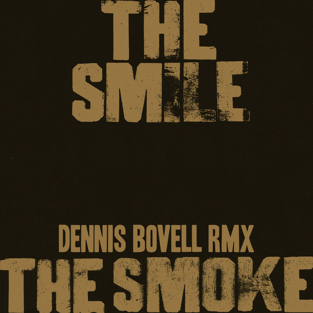 “The Smoke (Dennis Bovell RMX)” by The Smile and Dennis Bovell